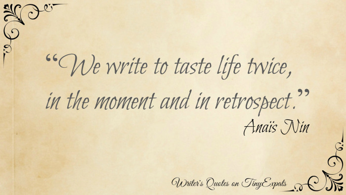credit: http://tinyexpats.com/2015/05/07/anais-nin-on-why-we-write/